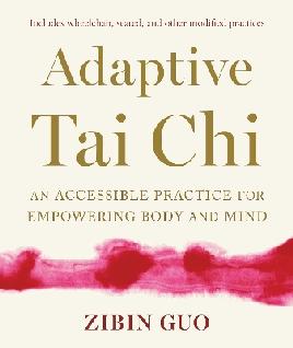 "Adaptive Tai Chi" by Guo, Zibin, 1961-