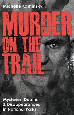 "Murder on the Trail" by Kaminsky, Michelle