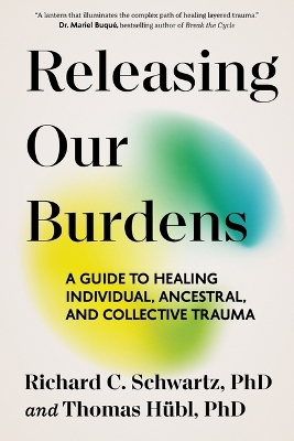 "Releasing Our Burdens" by Schwartz, Richard C., 1949-