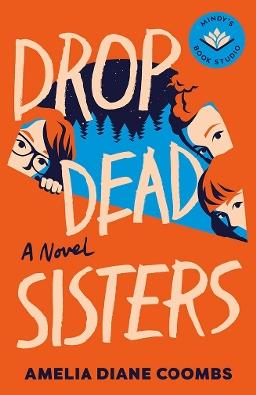 "Drop Dead Sisters" by Coombs, Amelia Diane