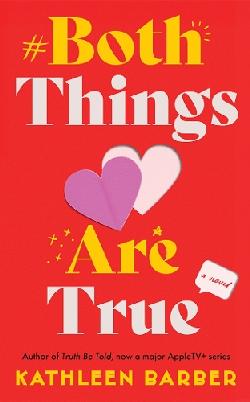 "Both Things Are True" by Barber, Kathleen