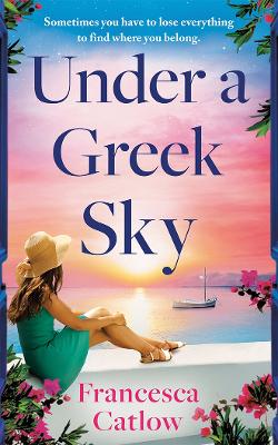"Under A Greek Sky" by Catlow, Francesca