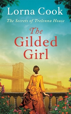 "The Gilded Girl" by Cook, Lorna (Novelist)