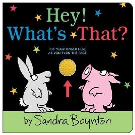 "Hey! What's That?" by Boynton, Sandra, 1953-