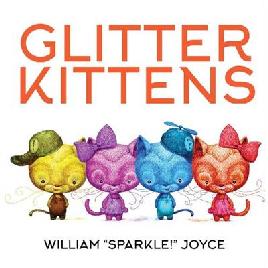 "Glitter Kittens" by Joyce, William, 1957-