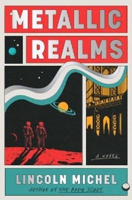 "Metallic Realms" by Michel, Lincoln