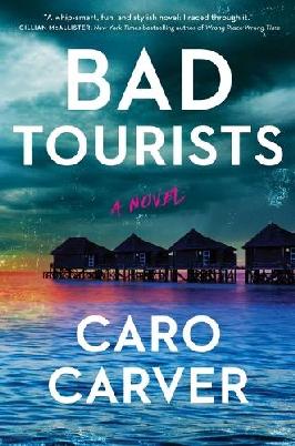 "Bad Tourists" by Carver, Caro, pseud., 1978-