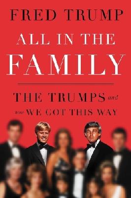 "All in the Family" by Trump, Fred C. III, 1962-