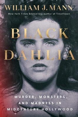 "Black Dahlia" by Mann, William J.