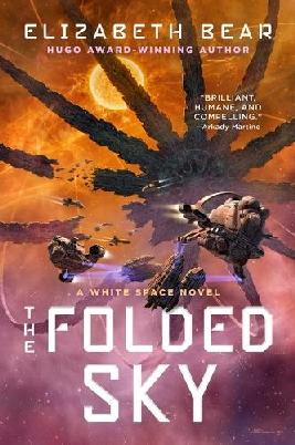 "The Folded Sky" by Bear, Elizabeth, pseud., 1971-