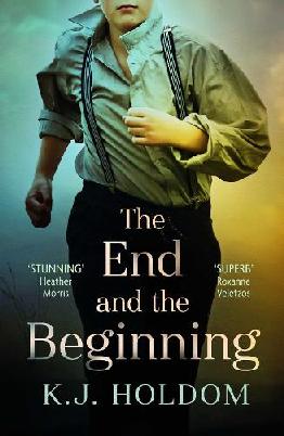"The End and the Beginning" by Holdom, K. J.