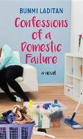 Confessions of A Domestic Failure Confessions of A Domestic Failure