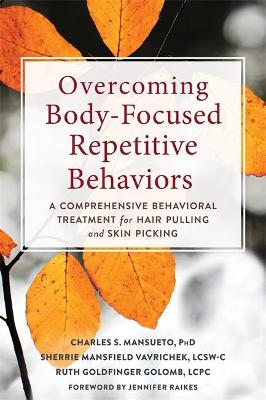 "Overcoming Body-focused Repetitive Behaviours" by Mansueto, Charles S.