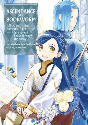 "Ascendance of A Bookworm" by Kazuki, Miya