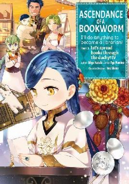 "Ascendance of A Bookworm" by Kazuki, Miya