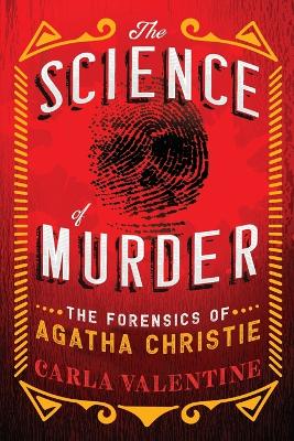 "The Science of Murder" by Valentine, Carla