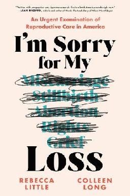 "I'm Sorry for My Loss" by Little, Rebecca (Freelance writer)