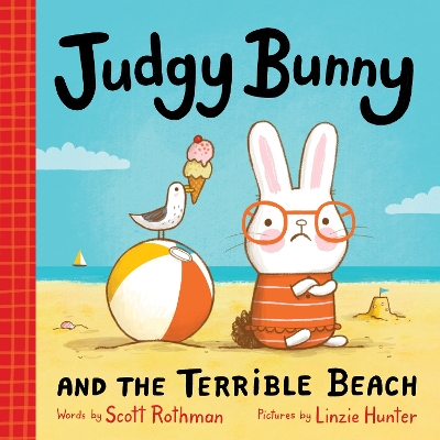 "Judgy Bunny and the Terrible Beach" by Rothman, Scott