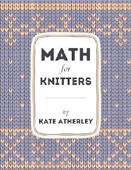 "Math for Knitters" by Atherley, Kate