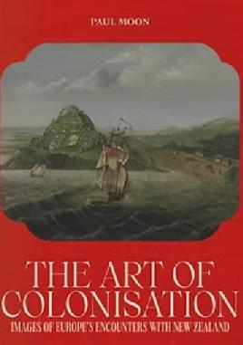 "The Art of Colonisation" by Moon, Paul, 1968-