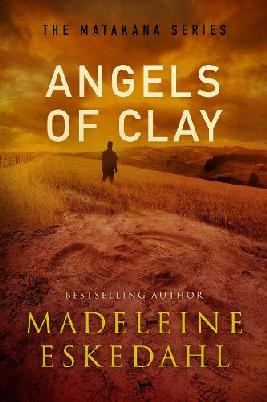"Angels of Clay" by Eskedahl, Madeleine