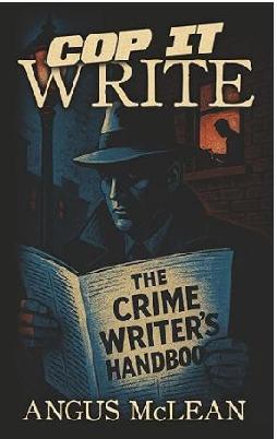 "Cop It Write" by McLean, Angus (Police officer)