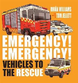 "Emergency! Emergency! Vehicles to the rescue" by Williams, Rhiân
