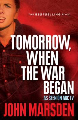 "Tomorrow, When The War Began" by Marsden, John, 1950-