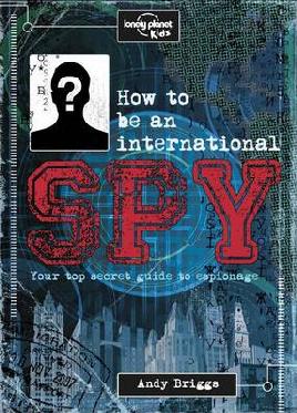 How To Be An International Spy