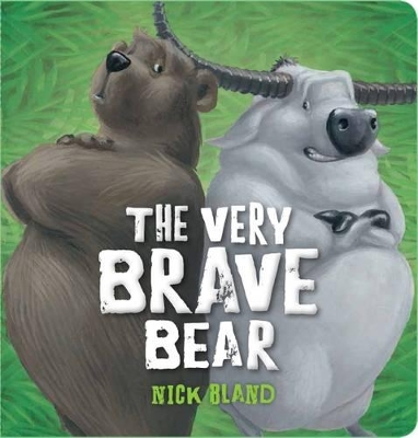 "The Very Brave Bear" by Bland, Nick, 1973-