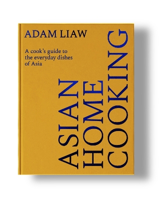 "Asian Home Cooking" by Liaw, Adam