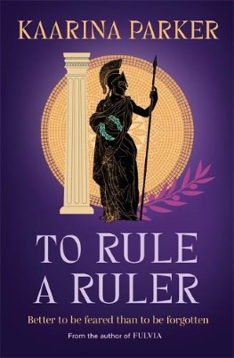 "To Rule A Ruler" by Parker, Kaarina