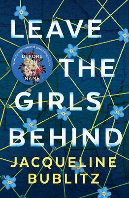 "Leave the Girls Behind" by Bublitz, Jacqueline