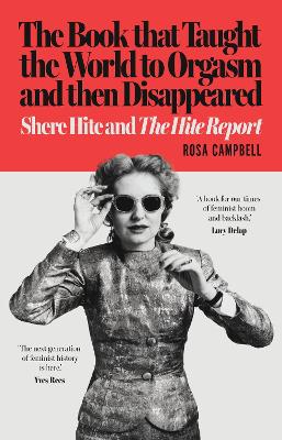 "The Book That Taught the World to Orgasm and Then Disappeared" by Campbell, Rosa