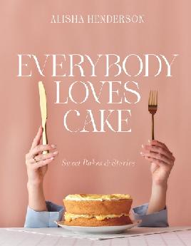 "Everybody Loves Cake" by Henderson, Alisha