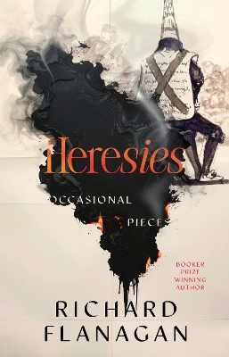 "Heresies" by Flanagan, Richard, 1961-