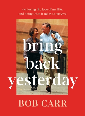 "Bring Back Yesterday" by Carr, Bob, 1947-