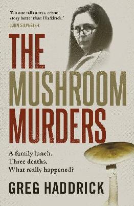 "The Mushroom Murders" by Haddrick, Greg
