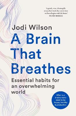 "A Brain That Breathes" by Wilson, Jodi