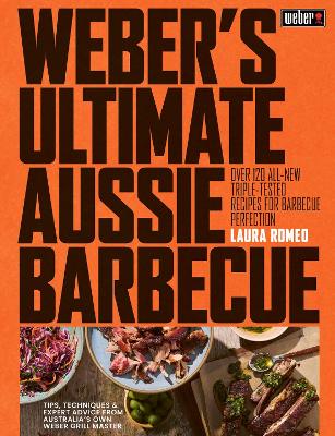 "Weber's Ultimate Aussie Barbecue" by Romeo, Laura