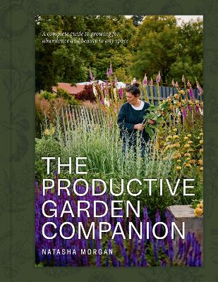 "The Productive Garden Companion" by Morgan, Natasha