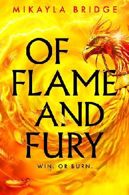 "Of Flame and Fury" by Bridge, Mikayla