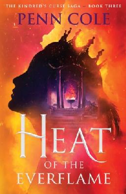 "Heat of the Everflame" by Cole, Penn