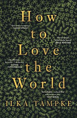 "How to Love the World" by Tampke, Ilka