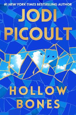 "Hollow Bones" by Picoult, Jodi, 1966-