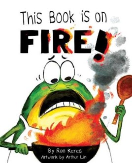 "This Book Is on Fire" by Keres, Ron