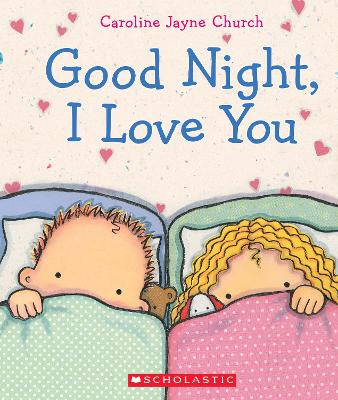 "Good Night, I Love You" by Church, Caroline