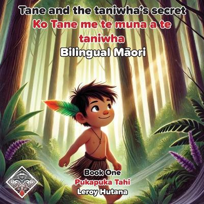 "Tane and the Taniwha's Secret" by Hutana, Leroy