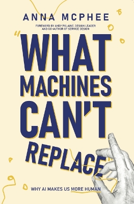 "What Machines Can't Replace" by McPhee, Anna
