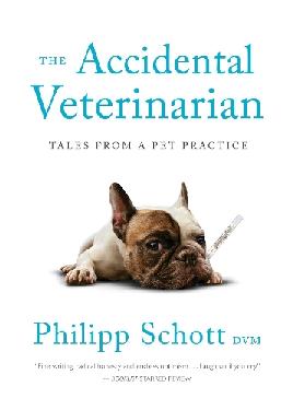 "The Accidental Veterinarian" by Schott, Philipp